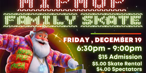 \ud83c\udfa7\ud83c\udf84 UGLY SWEATER Hip Hop FAMILY SKATE! \ud83c\udf85\ud83c\udfa4