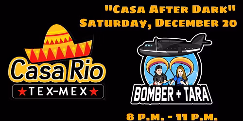 Bomber + Tara @ Casa Rio