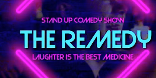 THURSDAY OCTOBER 1ST, 2026 | REMEDY! A Stand-Up Comedy Show