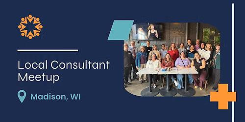 Local Consultant Meetup: Madison