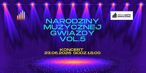 Koncert uczni\u00f3w SMN - Narodziny Gwiazd vol.5 
