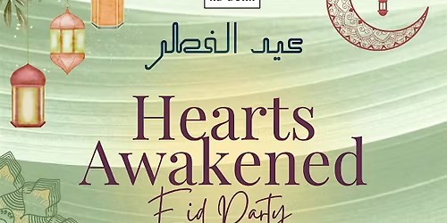 Hearts Awakened Eid Party
