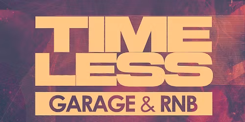 Timeless garage and RnB