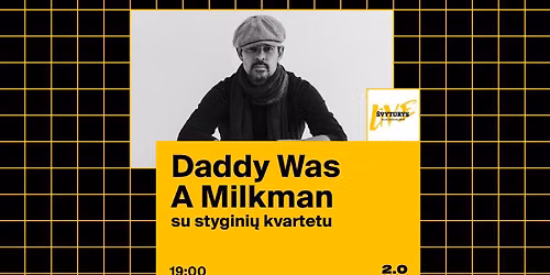 Daddy Was A Milkman su styginių kvartetu – Lukiškių kalėjimas 2.0