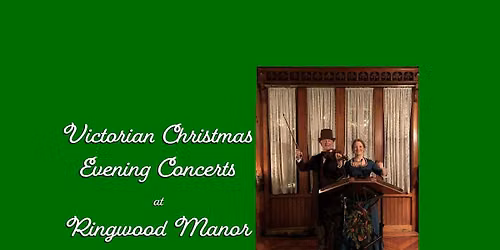 2026 Victorian Christmas Evening Concerts at Ringwood Manor