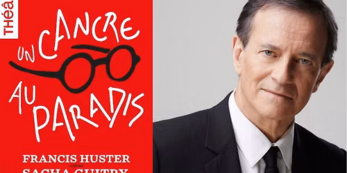 Francis Huster | spectacle | Sacha Guitry