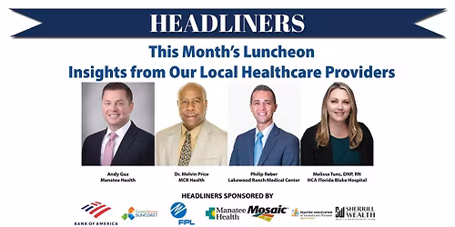 Headliners Luncheon: State of Healthcare - Insights from Healthcare Leaders