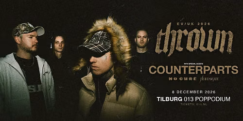 thrown + Counterparts \/\/ 013 Poppodium