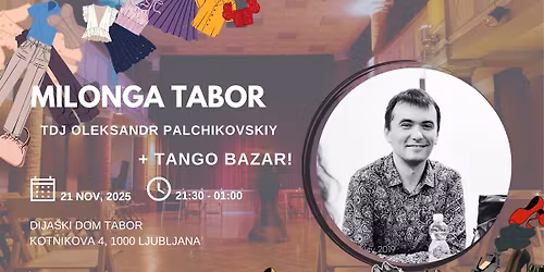 Milonga Tabor: TDJ OLEKSANDR PALCHIKOVSKIY + BAZAR!
