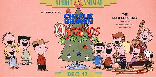 A Tribute to A Charlie Brown Christmas Featuring The Duck Soup Trio