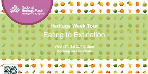 National Heritage Week: Eating to Extinction