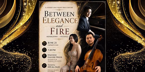 Between Elegance and Fire \/  A Father's Day Piano Trio Concert