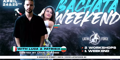 Latin Force Bachata Weekend with Luca & Patrisia | 24\u201325.04.2026 