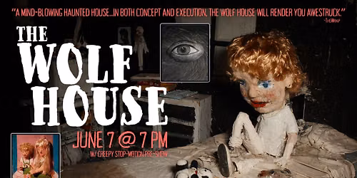 THE WOLF HOUSE (2018) w\/ creepy stop-motion pre-show