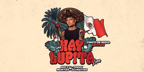 01\/05 :: FRESH FRIDAYS x HAY LUPITA \u26a1\ufe0f CINCO DE MAYO EDITION \ud83c\uddf2\ud83c\uddfd