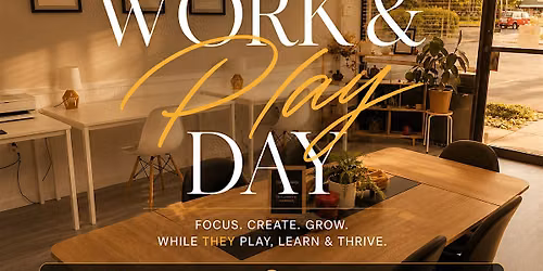 Work & Play Day | Coworking + On-Site Childcare