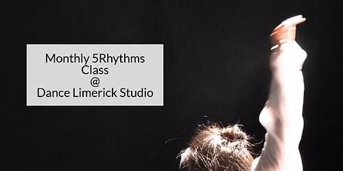5Rhythms - Monthly Class in Limerick City - October 2026