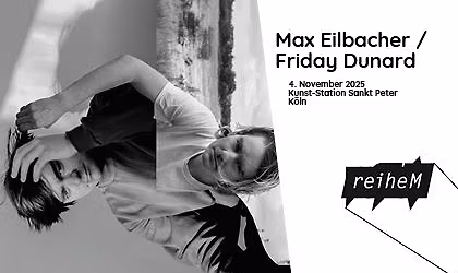 Max Eilbacher \/ Friday Dunard