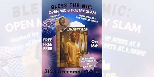 Bless the Mic: Open Mic & Slam with Queen of Drafts, featuring Jamar Taylor