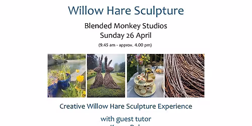 Willow Hare Sculpture Experience - 26 April 2026