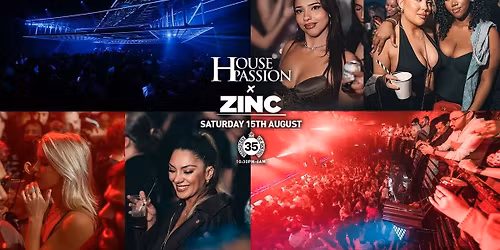 House Passion x Zinc