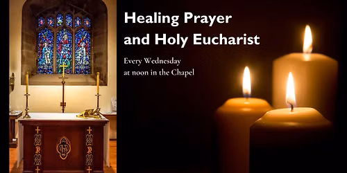 Wednesday Holy Eucharist & Healing Prayer