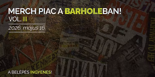 Merch piac a BARHole-ban! Vol. 3