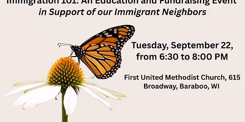 Immigration 101:  An Education & Fundraising Event in Support of our Immigrant Neighbors