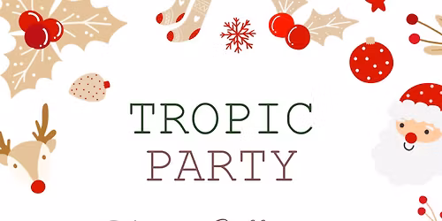 Tropic open night 