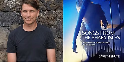 Songs from the Shaky Isles: A Short History of Popular Music in New Zealand
