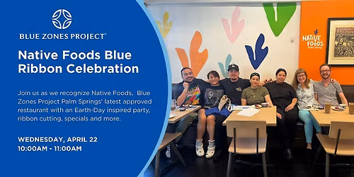 Blue Zones Project Palm Springs' Blue Ribbon Celebration for Native Foods