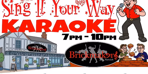 Sing it your way Karaoke at the Brickmakers 