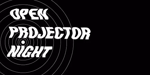 Open Projector Night