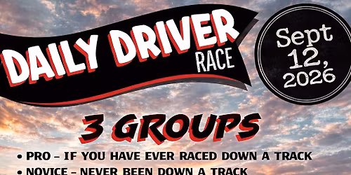 Test and Tune and Daily Driver Race 