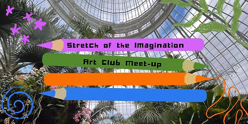 Stretch your Imagination at the Orchid Show