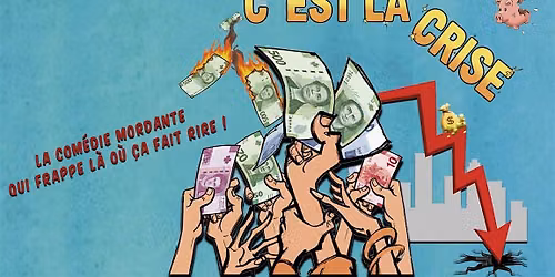 C'EST LA CRISE