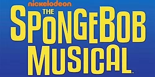 Spongebob the Musical- SUNDAY 6\/14