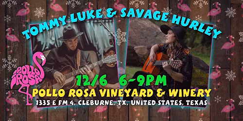 Tommy Luke & Savage Hurley at Pollo Rosa Vineyard & Winery