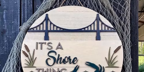15\u201d \u201cIt's A Shore Thing" Painted Wood Sign Workshop