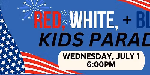 Red, White, & Blue Kids' Parade @ Loman Park