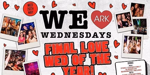 WE LOVE \u2764\ufe0f WEDNESDAYS - THE FINAL PARTY - Manchester's Biggest Student Night! 