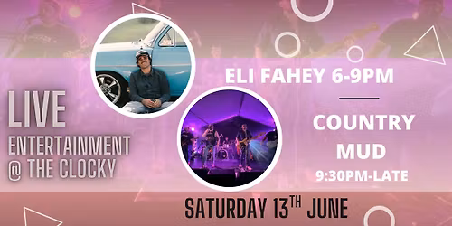 ELI FAHEY & COUNTRY MUD LIVE @ THE CLOCKY 