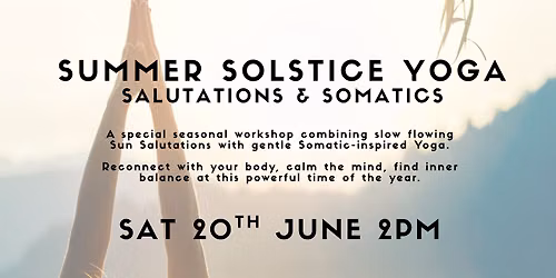Summer Solstice Yoga Workshop: Salutations &amp; Somatics