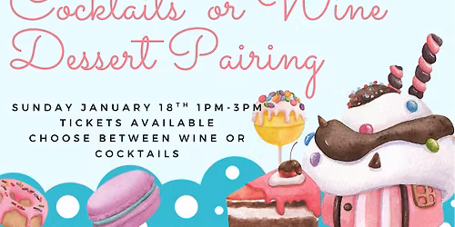 Cocktails (or Wine) Dessert Pairing