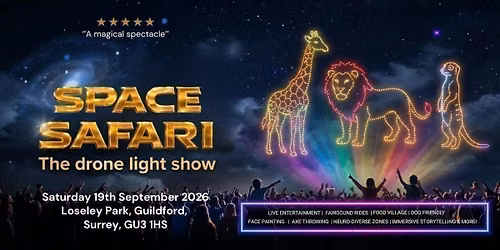 Space Safari Drone Light Show - Guildford