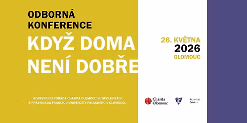 Odborn\u00e1 konference: Kdy\u017e doma nen\u00ed dob\u0159e