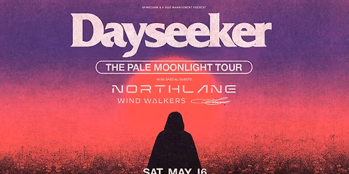 Parking Dayseeker with Northlane, Wind Walkers, and Sace6