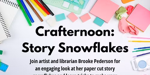 Crafternoon: Story Snowflakes with Brooke Pederson