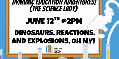 Ms. Jan the Science Lady: Dinosaurs, Reactions, and Explosions, Oh My!