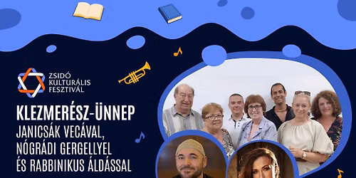 Klezmer\u00e9sz-\u00fcnnep Janics\u00e1k Vec\u00e1val, N\u00f3gr\u00e1di Gergellyel \u00e9s rabbinikus \u00e1ld\u00e1ssal